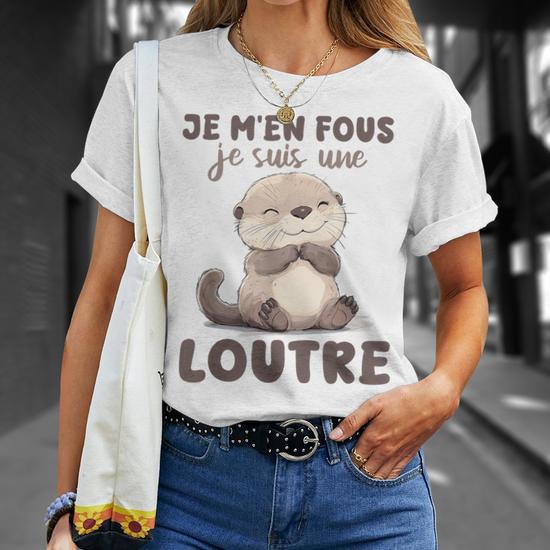 T-Shirt Je M'en Fous Je Suis Une Loutre - Design Drôle Et Doux