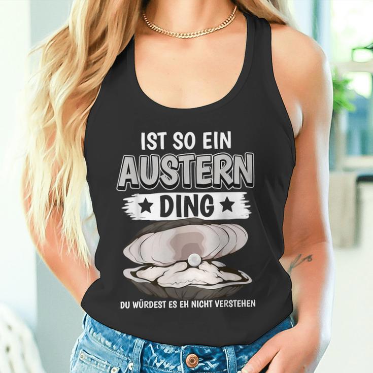 Austern Muschel Sachen Ist So Ein Auster Ding Auster Tank Top