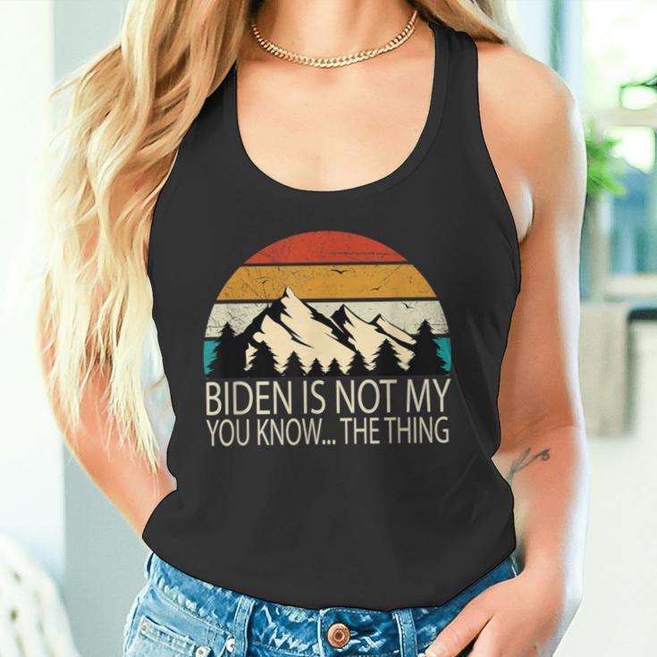 Biden Ist Nicht Mein Du Weißt Das Ding S Tank Top