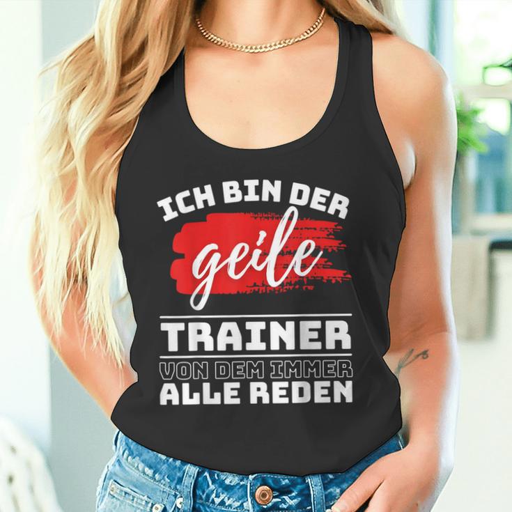 Coach Sport Ich Bin Der Geille Trainer Ich Bin Der Geile Tank Top