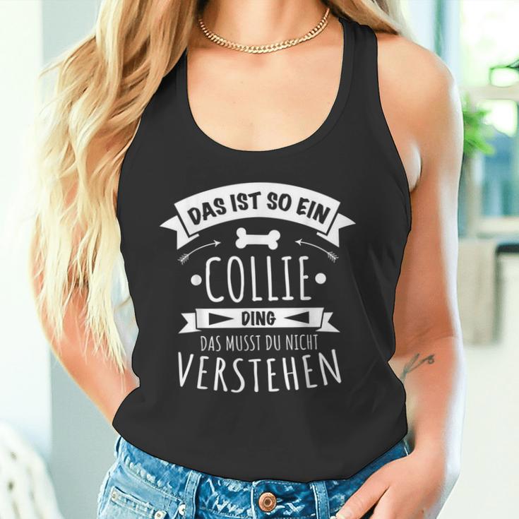 Collie Hund Hundebesitzer Das Ist So Ein Collie Ding Tank Top