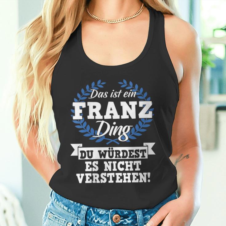 Damen Das Ist Ein Franz Ding Du Würdest Es Nichterstehen Mit-Ausschnitt Tank Top