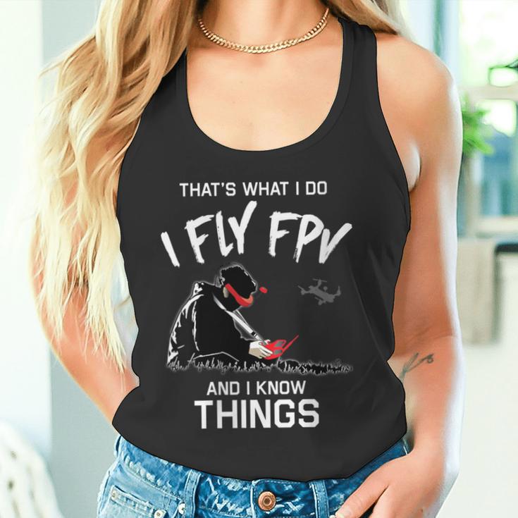 Damen Das Ist Was Ich Tue Ich Fliege Fpv Und Ich Weiß Dinge Mit-Ausschnitt Tank Top