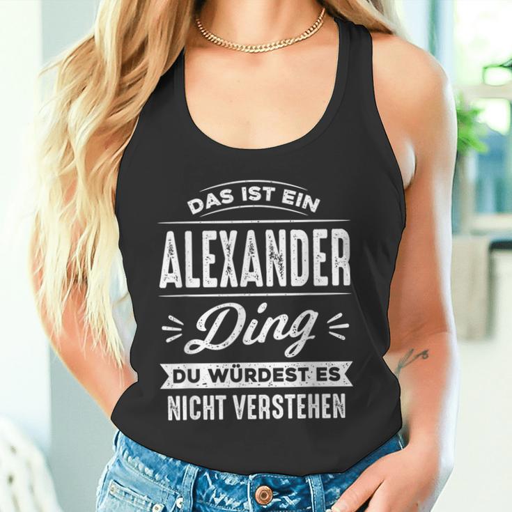 Das Ist Ein Alexander Ding Du Würdest Es Nichterstehen Tank Top