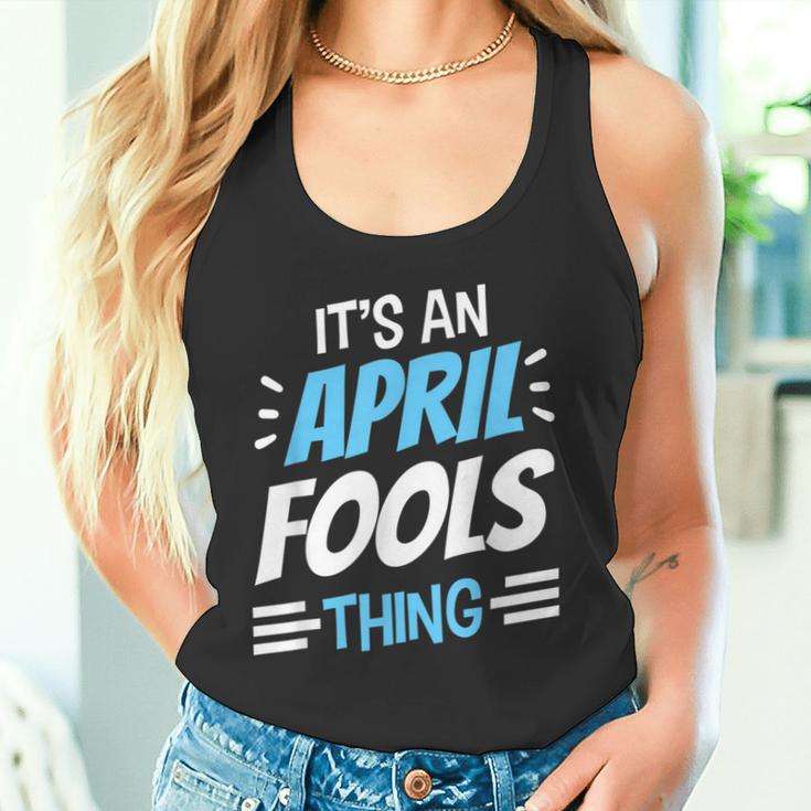 Das Ist Ein Aprilscherz Ding April Witz Sarkastisch Tank Top