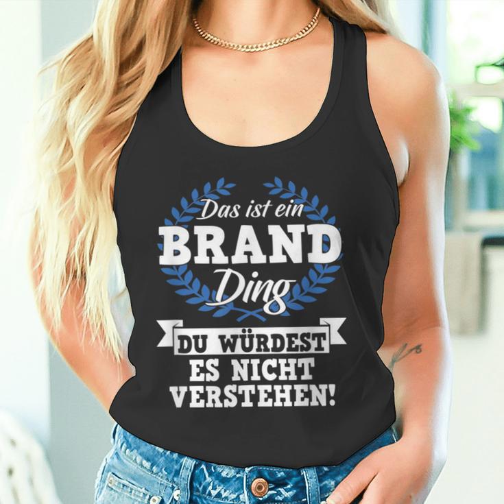 Das Ist Ein Brand Ding Du Würdest Es Nicht Understand Tank Top