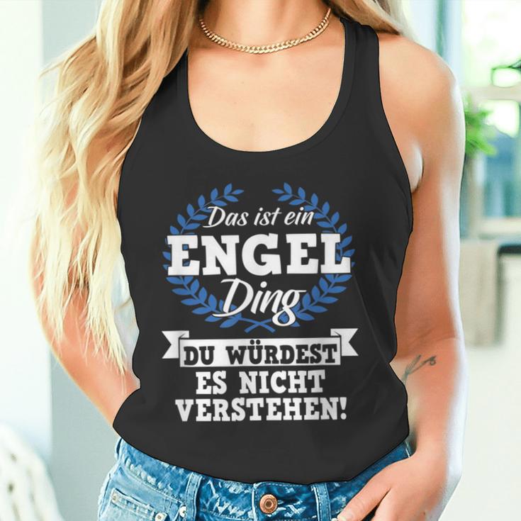 Das Ist Ein Engel Ding Du Würdest Es Nicht Understand Tank Top