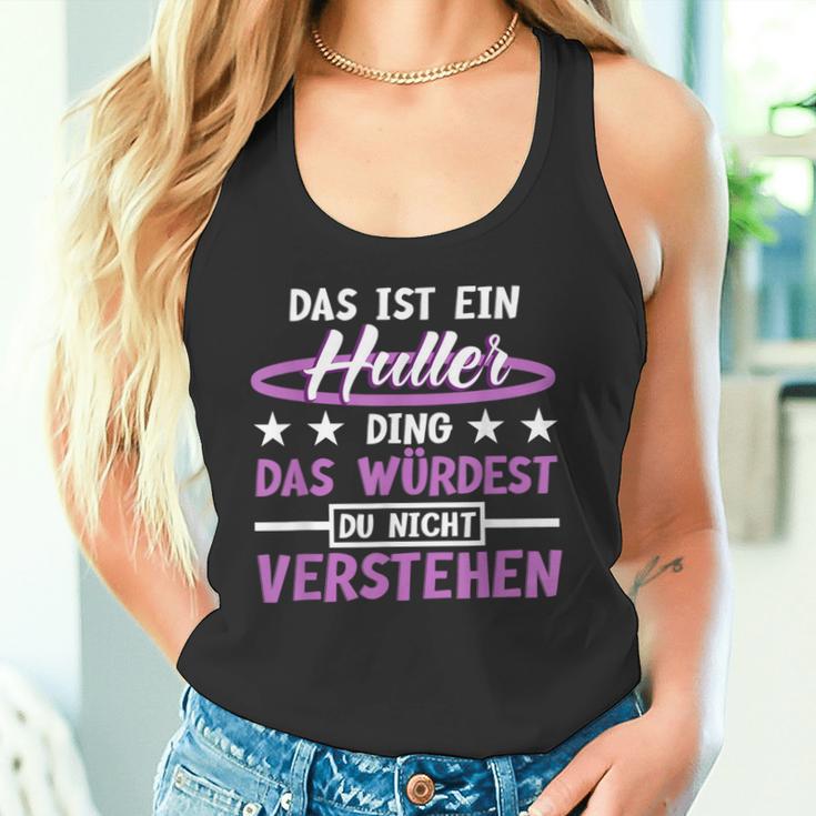 Das Ist Ein Huller Ding Das Würdest Du Nichterstand Hula Tank Top