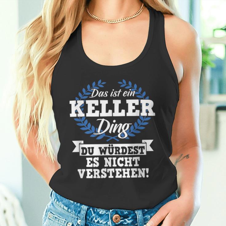 Das Ist Ein Keller Ding Du Würdest Es Nichterstehen Tank Top