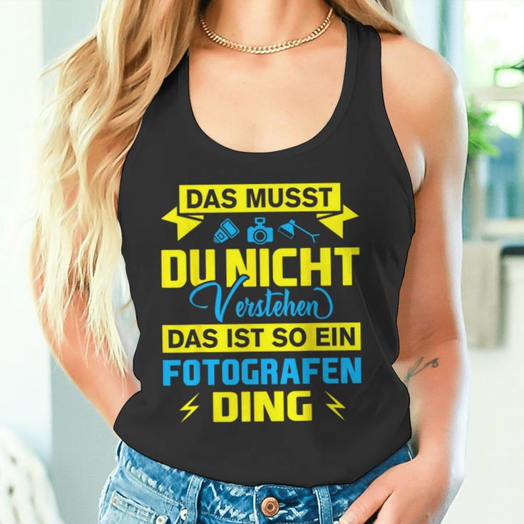 Das Ist So Ein Fotografen Ding Das Ist So Ein Photographer S Tank Top