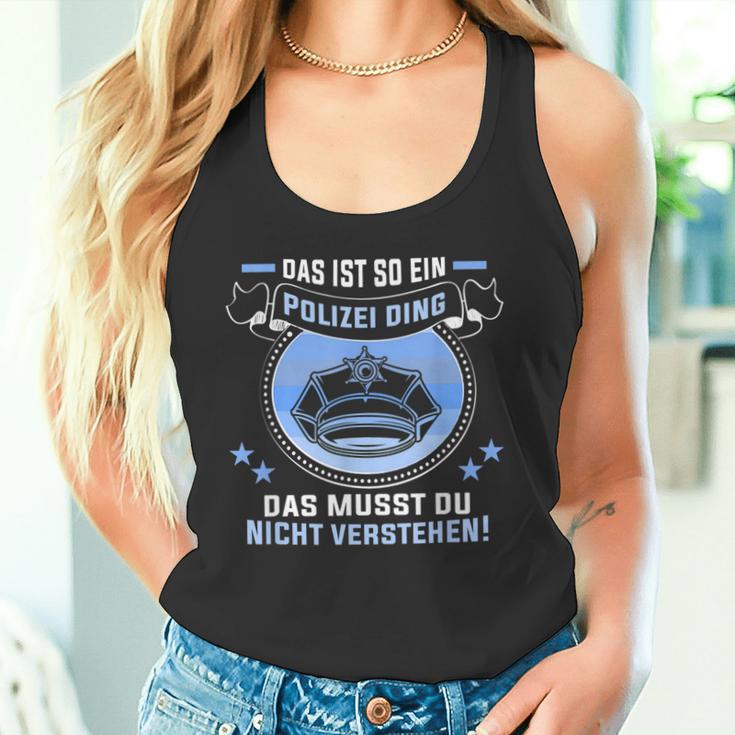 Das Ist So Ein Polizei Ding Tank Top