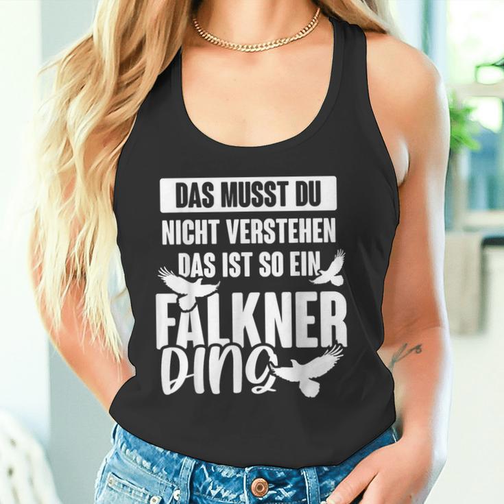 Das Muss Du Nicht Understand Is So Ein Falkner Ding S Tank Top