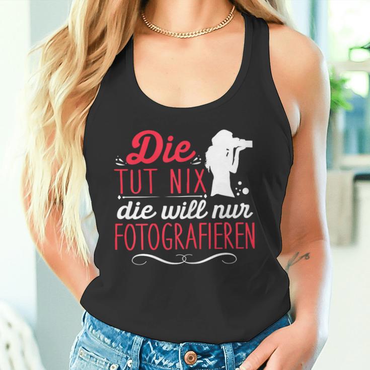 Die Tut Nix Will Nur Photographier Tank Top