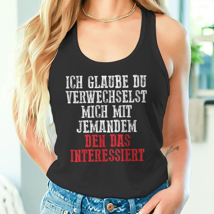 Duerwechselst Mich Den Das Interessiert Tank Top