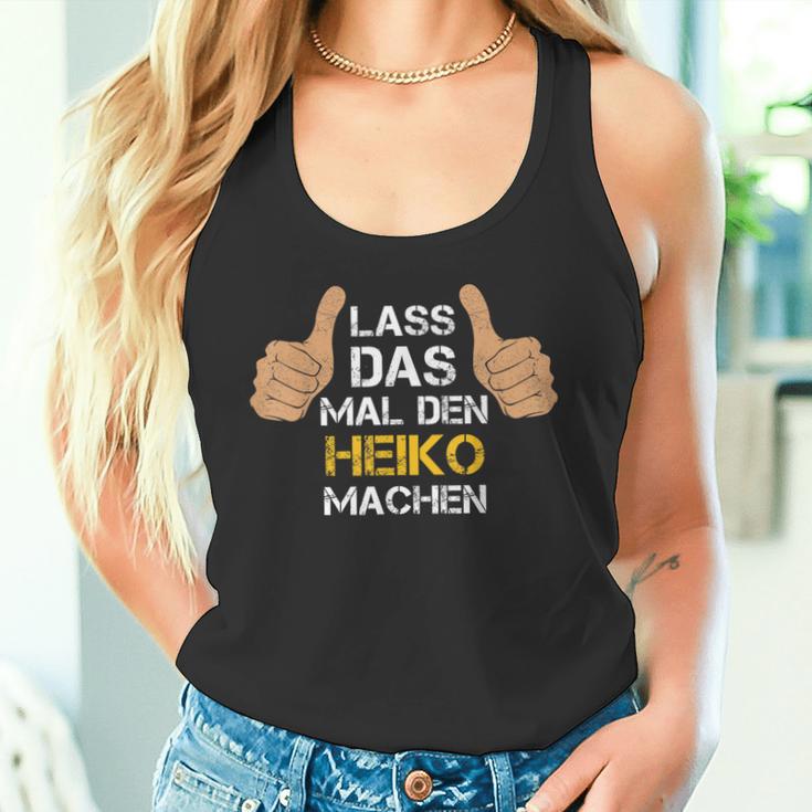 First Name Heiko Lass Das Mal Den Heiko Machen S Tank Top