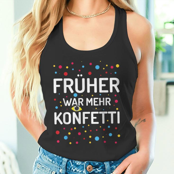 Früher War Mehr Konfetti Carnival Tank Top