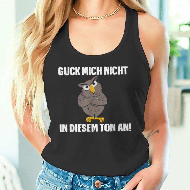 Guck Mich Nicht In Diesem Ton An Eule Slogan Fun Tank Top