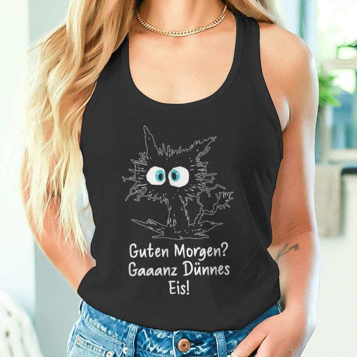 Guten Morgen Ganz Dünnes Eis Saying Job Job Cat Tank Top