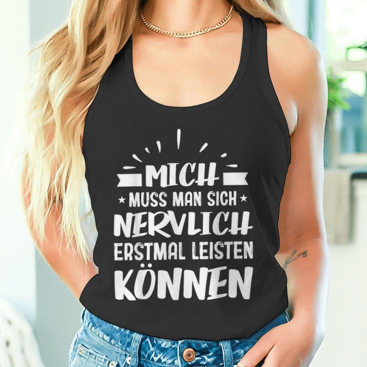 Humour Mich Muss Man Sich Nervlich Erstmal Leisten Kann German Langu Tank Top