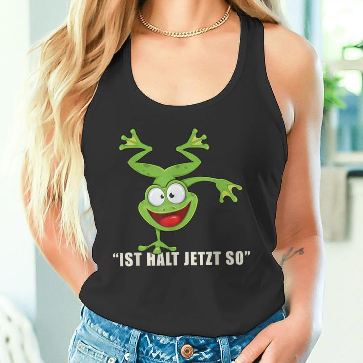 Ist Halt Jetzt So Da Kann Man Nichts Machen Frosch Tank Top