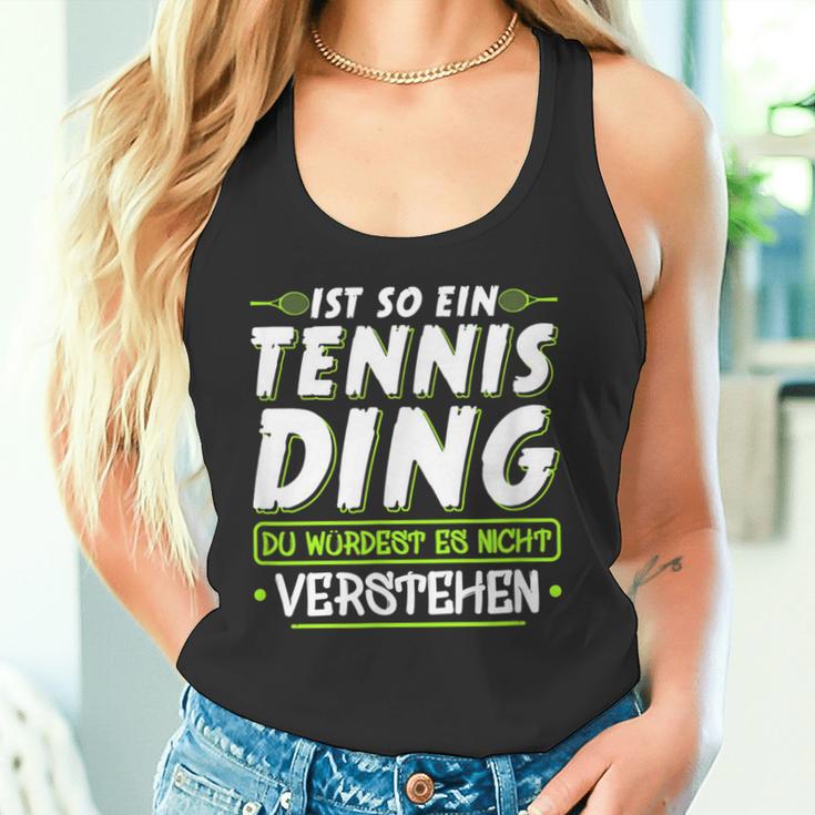 Ist So Ein Tennis Ding Tennis Tank Top