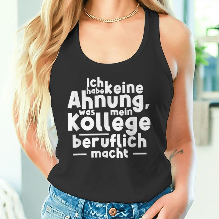 Job Ich Habe Keine Ahnung Was Mein Kollege Beitlich Machen Ich S Tank Top