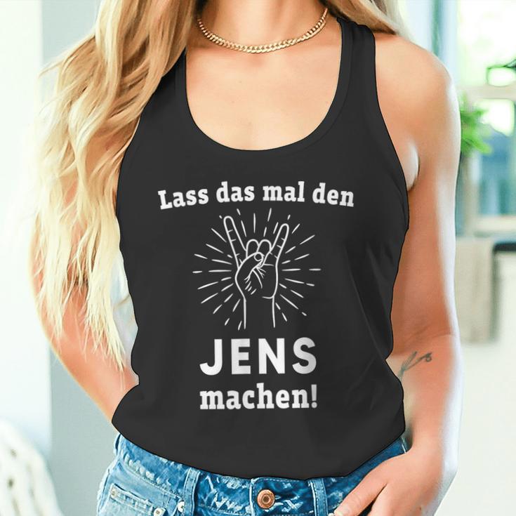 Lass Das Mal Den Jens Machen First Name Tank Top