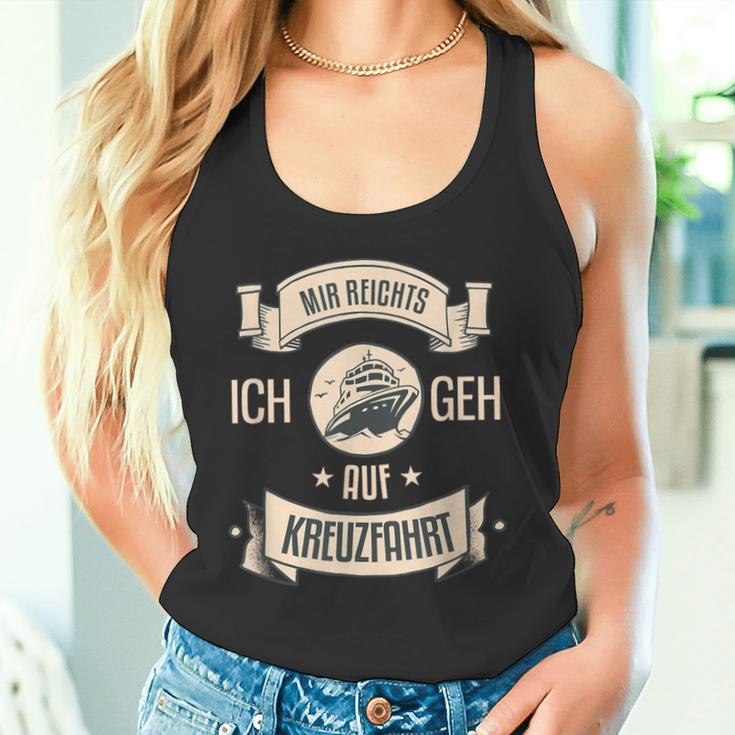 Mir Reichts Ich Geh Auf Kreuzfahrt Tank Top