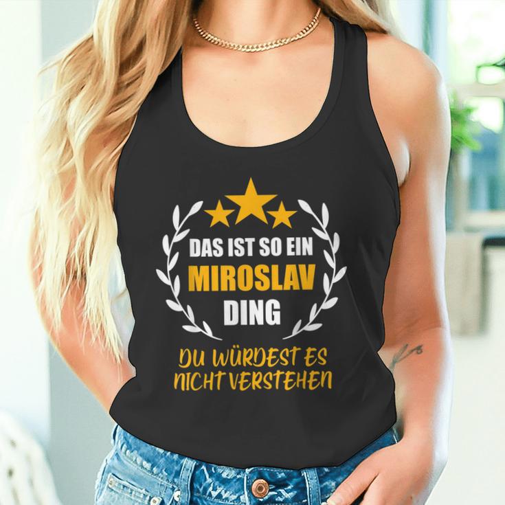 Miroslav Das Ist So Ein Miroslav Ding Name Tank Top