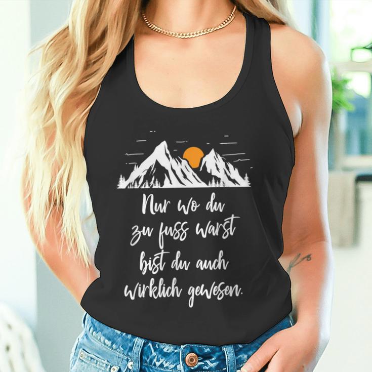 Nur Wo Du Zu Fuss Warst Du Auch Wirklich Gewen Tank Top