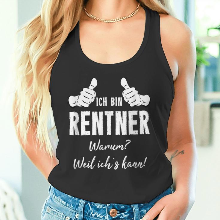 Retirement Rentner Ich Bin Rentner Weil Ich Kann Tank Top