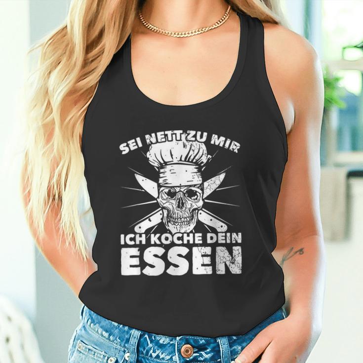 Sei Nett Zu Mir Ich Koche Dein Essen S Tank Top