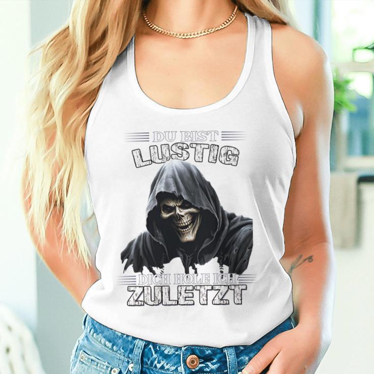 Du Bist Lustig Dich Hole Ich Zuletzt Sarkasmus Reaper Long-Sleeved Tank Top