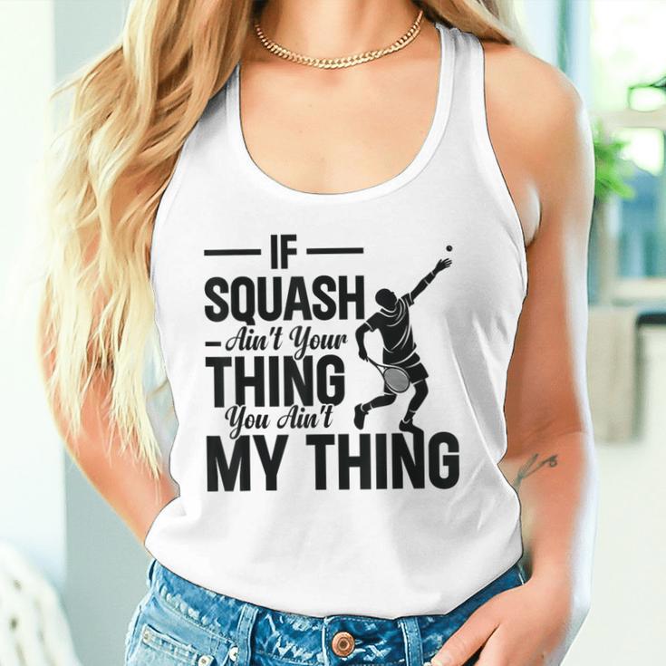 Wenn Squash Nicht Dein Ding Ist Bist Du Nicht Mein Ding Squash Sport Tank Top