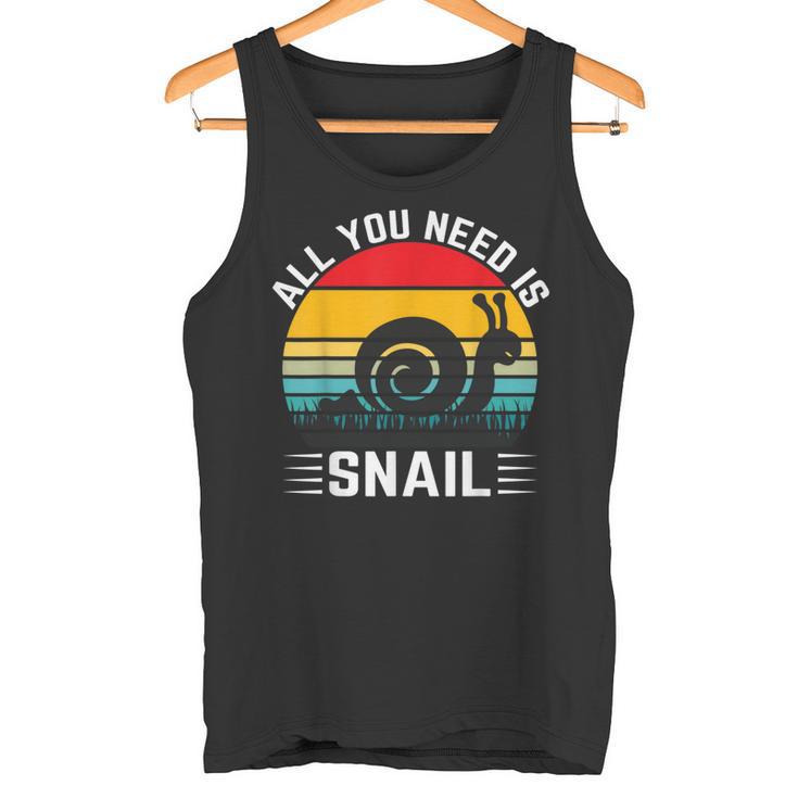 Alles Was Du Brauchst Ist Schnecke Tank Top