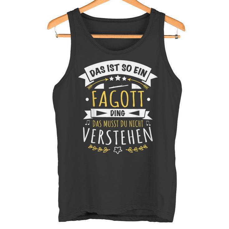 With Bassoon Bassoontist Musiker Das Ist So Ein Bassoon Ding Tank Top