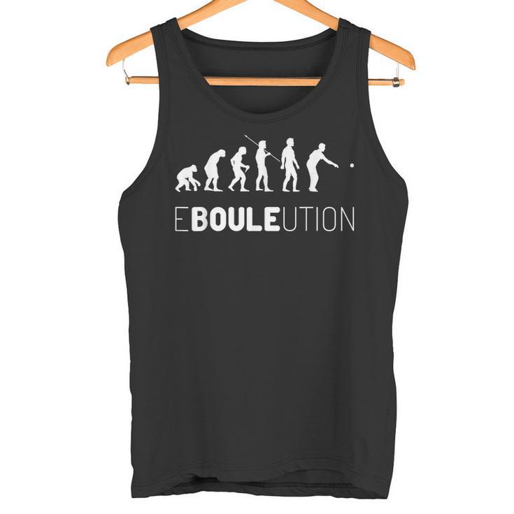 Boule Ebouleution Boccia Evolution Boulplayer Petanque Tank Top