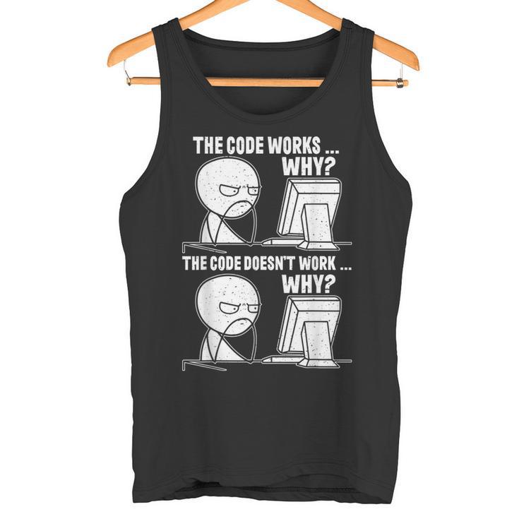 Code Doesn't Work Why IT Tech Computer Programmer Tank Top - Monsterry