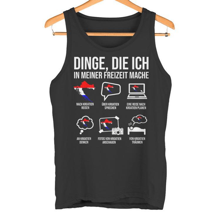 Croatia Dinge In Meiner Freizeit Tank Top