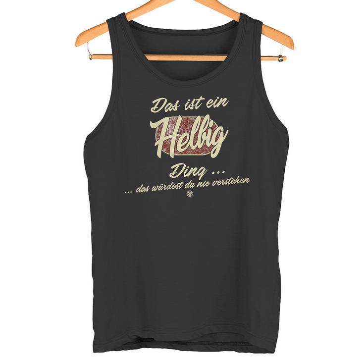 Damen Das Ist Ein Helbig Ding Lustiges Familie Helbig Mit-Ausschnitt Tank Top