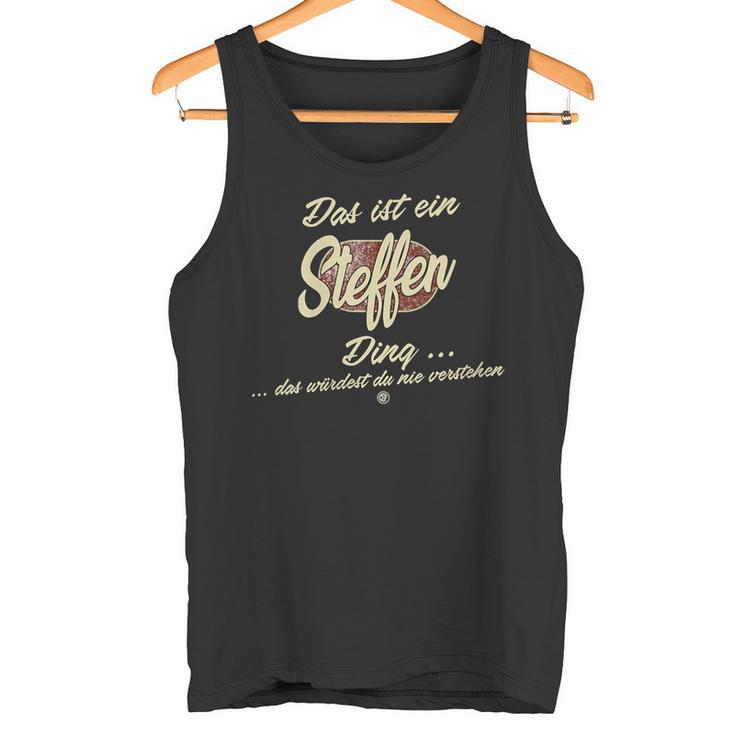 Damen Das Ist Ein Steffen Ding Lustiges Familie Steffen Mit-Ausschnitt Tank Top