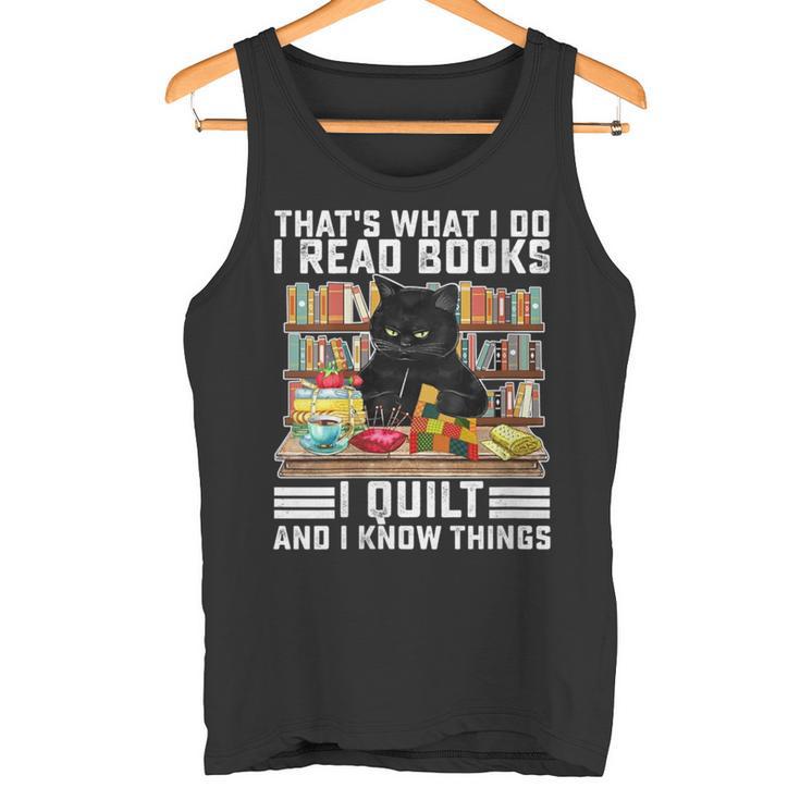 Damen Das Ist Was Ich Mache Ich Lese Bücher Die Ich Quilte Und Ich Weiß Dinge Mit-Ausschnitt Tank Top