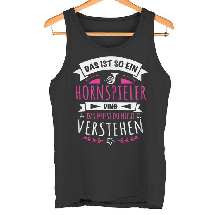 Damen Musiker Hornspieler Das Ist So Ein Horn Ding Tank Top