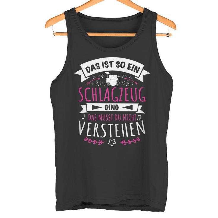 Damen Schlagzeuger Drummer Musiker Das Ist So Ein Schlagzeug Ding Tank Top