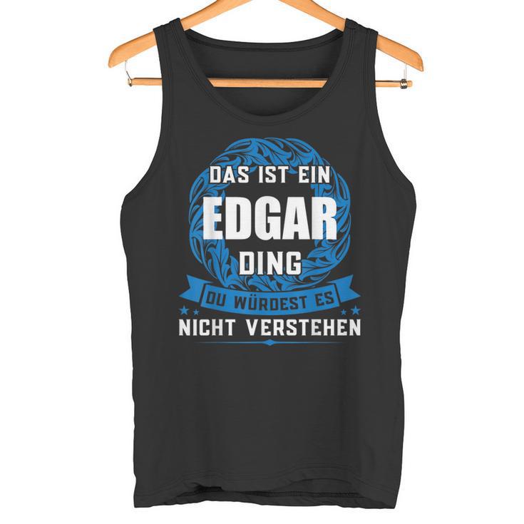 Das Ist Ein Edgar Dingorname Tank Top