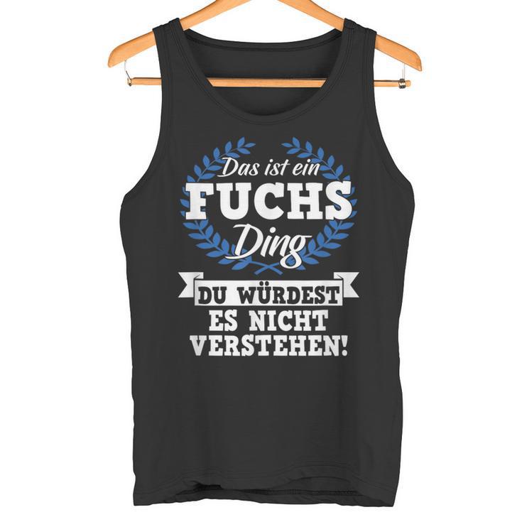 Das Ist Ein Fuchs Ding Du Würdest Es Nichterstand Tank Top