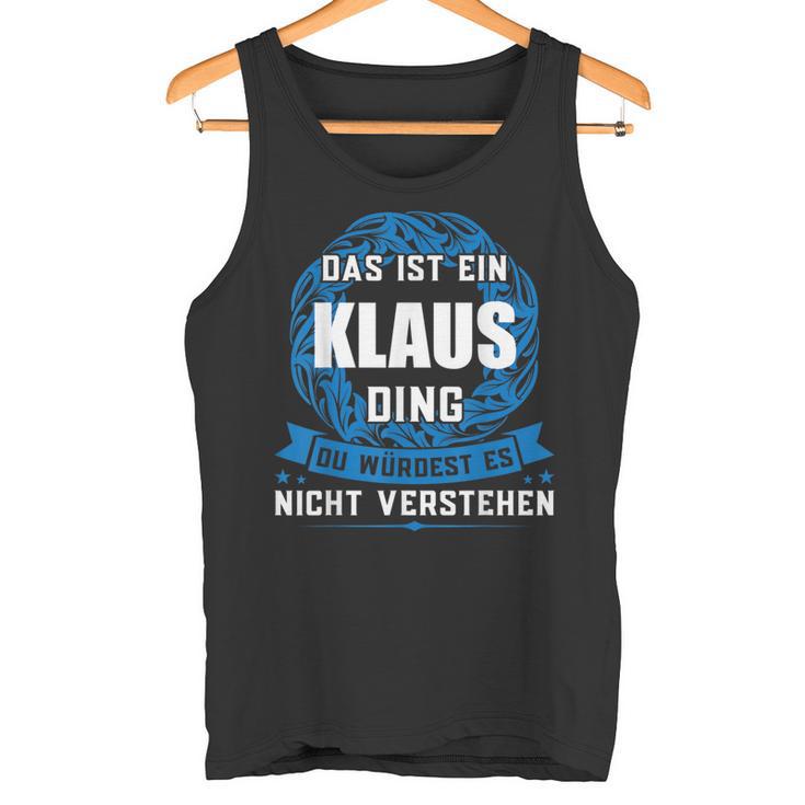 Das Ist Ein Klaus Ding First Name Tank Top