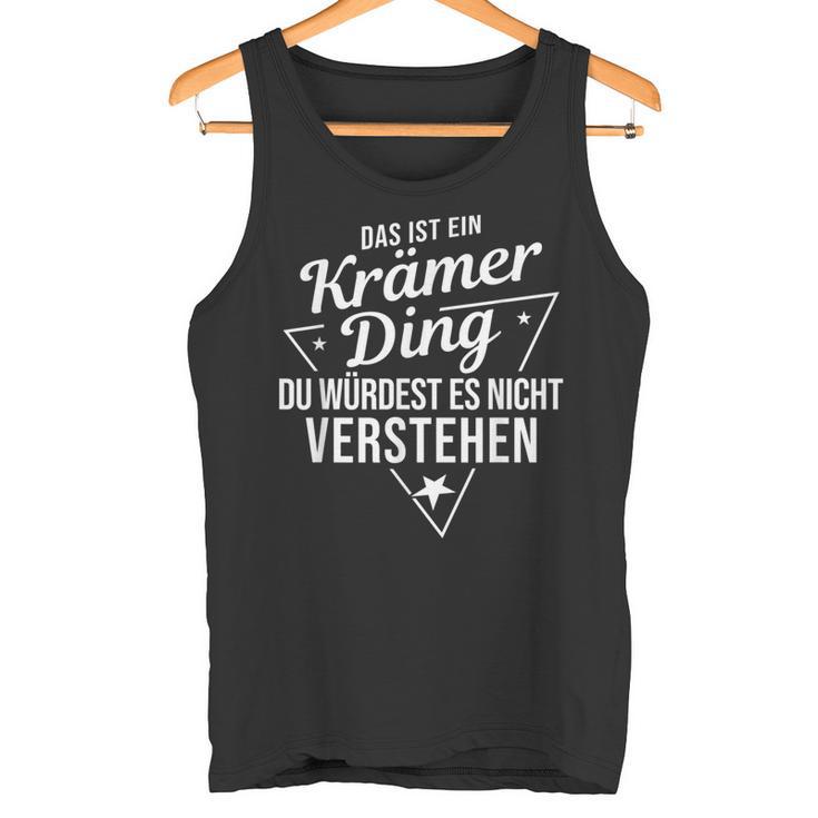 Das Ist Ein Krämer Ding Du Würdest Es Nicht Understand Tank Top