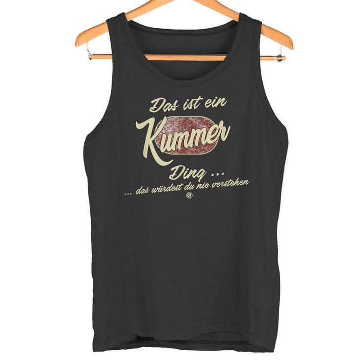 Das Ist Ein Kummer Ding Lustiges Familie Kummer Tank Top