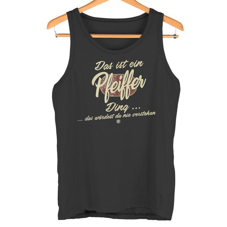 Das Ist Ein Pfeiffer Ding Tank Top